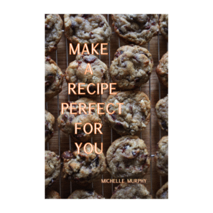 Make a Recipe Perfect For You