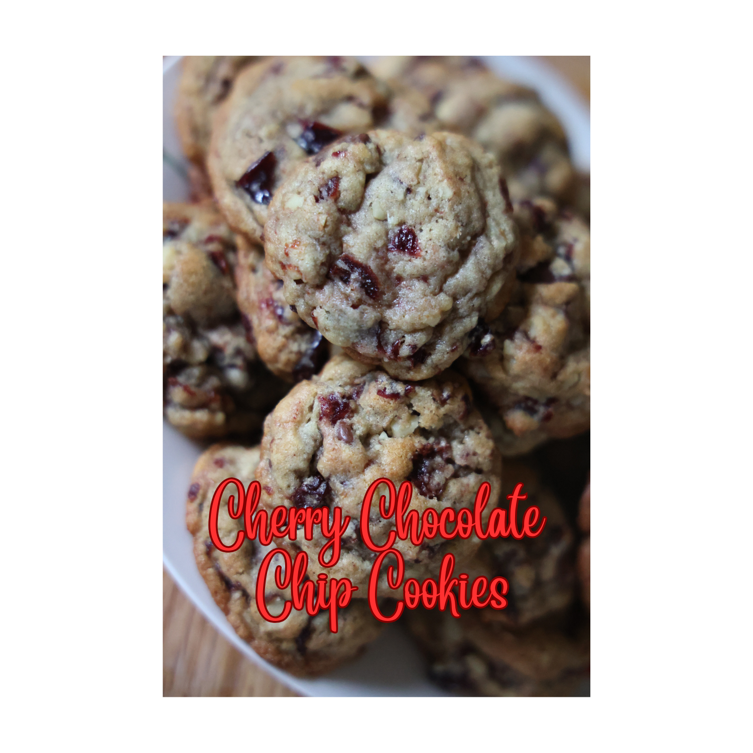 cherry chocolate chip cookies